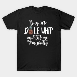 Buy Me Dole Whip T-Shirt